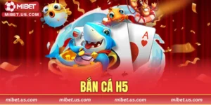 Bắn cá H5
