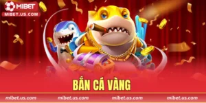Bắn cá vàng
