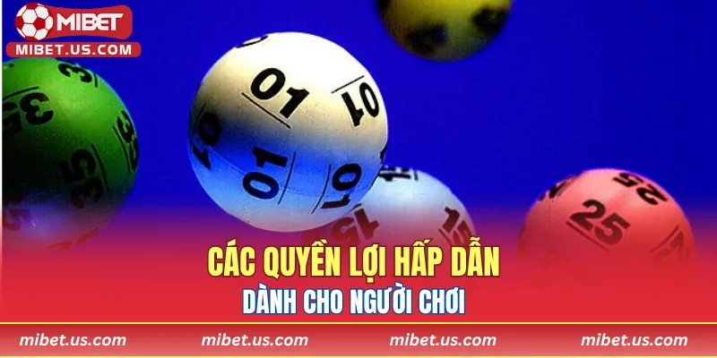 Các quyền lợi hấp dẫn dành cho người chơi