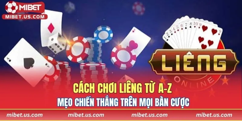 cách chơi Liêng từ A-Z
