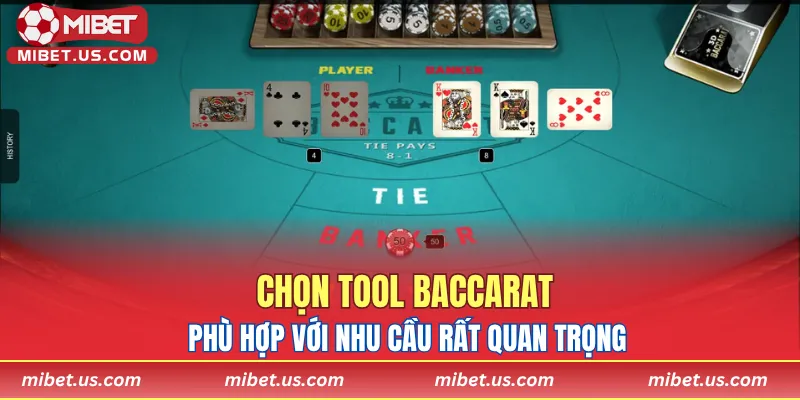 Chọn tool Baccarat phù hợp với nhu cầu rất quan trọng