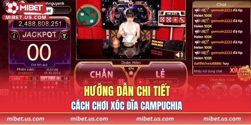 Hướng dẫn chi tiết cách chơi Xóc Đĩa Campuchia