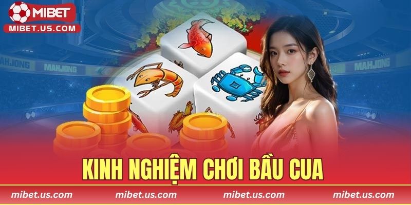 kinh nghiệm chơi Bầu Cua