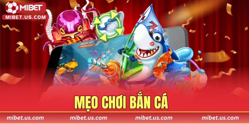 Mẹo chơi bắn cá