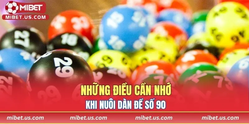 Những điều cần nhớ khi nuôi dàn đề số 90