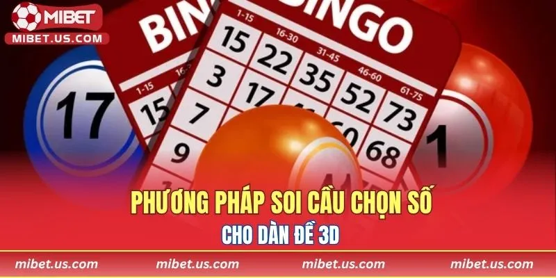 Phương pháp soi cầu chọn số cho dàn đề 3D