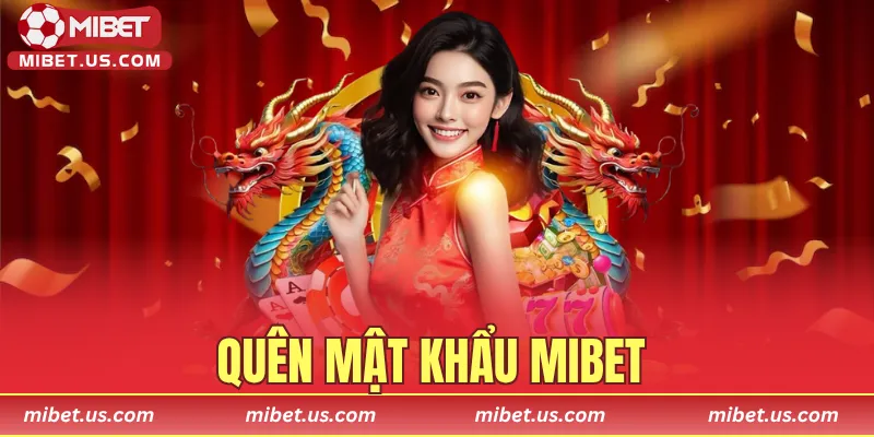 Quên mật khẩu MIBET