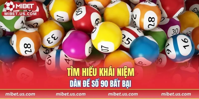 Tìm hiểu khái niệm dàn đề số 90 bất bại